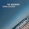 (LP Vinile) Rosebuds - Sand + Silence cd