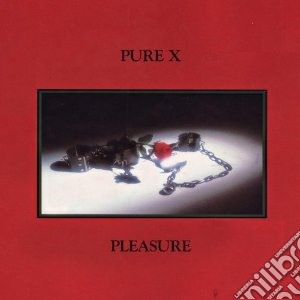 Pure X - Pleasure cd musicale di X Pure