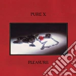 Pure X - Pleasure cd