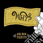(LP Vinile) Why? - Golden Tickets vinile