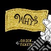Why? - Golden Tickets cd