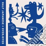 Half Japanese - Overjoyed cd