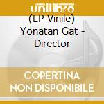 (LP Vinile) Yonatan Gat - Director vinile
