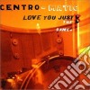 Centro-Matic - Love You Just The Same cd