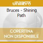 Bruces - Shining Path cd musicale di Bruces