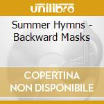 Summer Hymns - Backward Masks cd