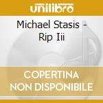 Michael Stasis - Rip Iii cd