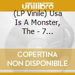 (LP Vinile) Usa Is A Monster, The - 7 Series Vol. Ii (7