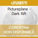 Pictureplane - Dark Rift cd musicale di Pictureplane