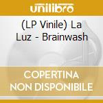 (LP Vinile) La Luz - Brainwash vinile