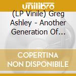 (LP Vinile) Greg Ashley - Another Generation Of Slaves (Coloured Vinyl) vinile