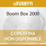 Boom Box 2000 cd