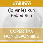 (lp Vinile) Run Rabbit Run cd