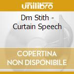 Dm Stith - Curtain Speech cd musicale di Stith Dm