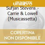 Sufjan Stevens - Carrie & Lowell (Musicassetta) cd