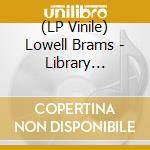 (LP Vinile) Lowell Brams - Library Catalog Music Series: Music For