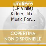 (LP Vinile) Kidder, Jib - Music For Hypnotized Minds vinile