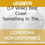 (LP Vinile) Best Coast - Something In The Way vinile
