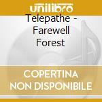 Telepathe - Farewell Forest cd