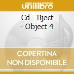 Cd - Bject - Object 4 cd