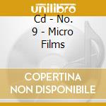 Cd - No. 9 - Micro Films cd