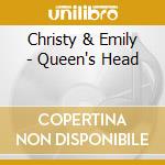 Christy & Emily - Queen's Head cd