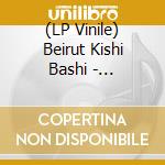 (LP Vinile) Beirut Kishi Bashi - Manchester A Sunday Smile By Beirut lp vinile di Beirut Kishi Bashi