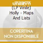 (LP Vinile) Holly - Maps And Lists