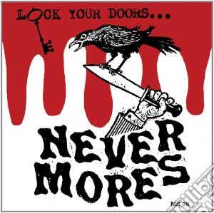 (LP Vinile) Nevermores - Lock Your Doors It's... lp vinile di Nevermores