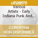 Various Artists - Early Indiana Punk And New Wave: The Crazy Al'S Year(S) cd