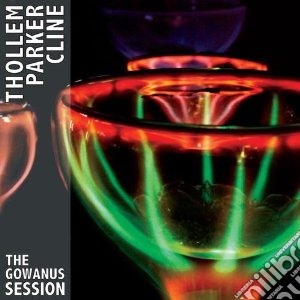 Thollem/parker/cline - Gowanus Session cd musicale di Thollem/parker/cline