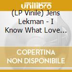 (LP Vinile) Jens Lekman - I Know What Love Isn't (7