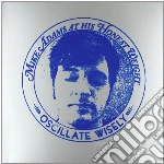 (LP Vinile) Mike Adams At His Honest Weight - Oscillate Wisely cd