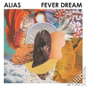 Alias - Fever Dream cd musicale di Alias