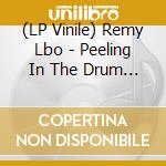 (LP Vinile) Remy Lbo - Peeling In The Drum & Comical Cheating lp vinile