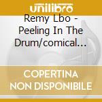 Remy Lbo - Peeling In The Drum/comical Cheating cd