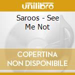Saroos - See Me Not cd