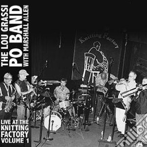 Lou Grassi Po Band W - Live At The Knitting Factory, Vol. 1 cd musicale di LOU GRASSI PO BAND W