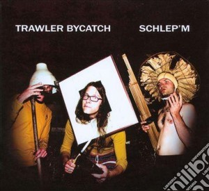 (LP Vinile) Trawler Bycatch - Schlep'm lp vinile di Bycatch Trawler