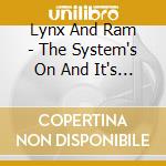 Lynx And Ram - The System's On And It's Flashing Red cd
