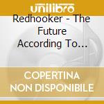 Redhooker - The Future According To Yesterday cd