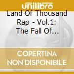 Land Of Thousand Rap - Vol.1: The Fall Of The Pillars cd