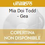 Mia Doi Todd - Gea cd