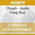 Chrash - Audio Feng Shui cd