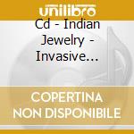 Cd - Indian Jewelry - Invasive Exotics