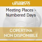 Meeting Places - Numbered Days cd