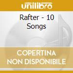 Rafter - 10 Songs cd
