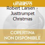 Robert Larsen - Justtrumpet Christmas cd