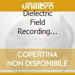 Dielectric Field Recording All-Stars - Re:Record cd musicale di Dielectric Field Recording All