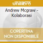 Andrew Mcgraw - Kolaborasi cd musicale di Andrew Mcgraw